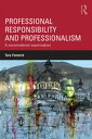 Professional Responsibility and Professionalism A sociomaterial examination