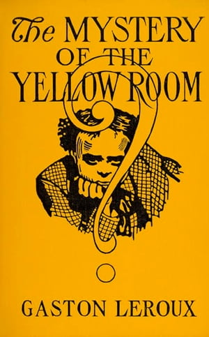 ŷKoboŻҽҥȥ㤨The Mystery of the Yellow RoomŻҽҡ[ Gaston Leroux ]פβǤʤ171ߤˤʤޤ