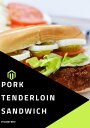 PORK TENDERLOIN SANDWICH【電