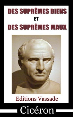 Des suprêmes biens et des suprêmes maux