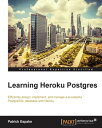 Learning Heroku Postgres【電子書籍】 Patrick Espake