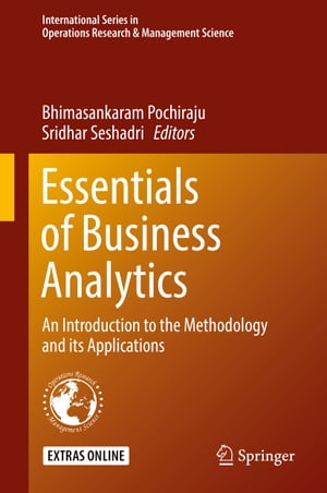 Essentials of Business Analytics An Introduction to the Methodology and its Applications