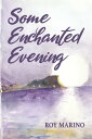 Some Enchanted Evening【電子書籍】[ Roy Ma