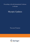 Myopia Updates Proceedings of the 6th International Conference on Myopia【電子書籍】