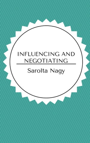 Influencing and negotiating