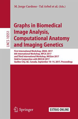 ŷKoboŻҽҥȥ㤨Graphs in Biomedical Image Analysis, Computational Anatomy and Imaging Genetics First International Workshop, GRAIL 2017, 6th International Workshop, MFCA 2017, and Third International Workshop, MICGen 2017, Held in Conjunction with MICCŻҽҡۡפβǤʤ6,076ߤˤʤޤ