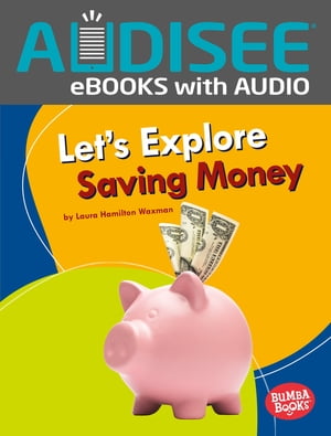 Let's Explore Saving Money