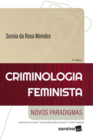 Criminologia Feminista - Novos Paradigmas - 3ª edição 2024