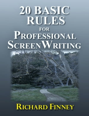ŷKoboŻҽҥȥ㤨20 Basic Rules for Professional ScreenwritingŻҽҡ[ Richard Finney ]פβǤʤ131ߤˤʤޤ