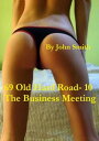 69 Old Hard Road- 10- The Business Meeting【電