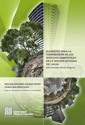 Elementos para la comprensión de los servicios ambientales en la gestión integral del agua