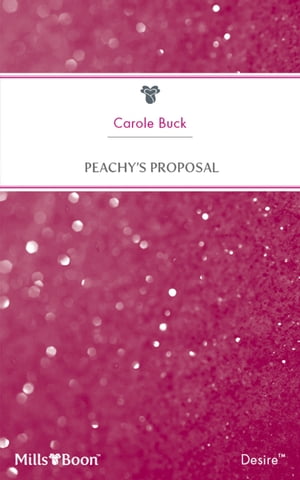 Peachy's Proposal【電子書籍】[ Carole Buck ]