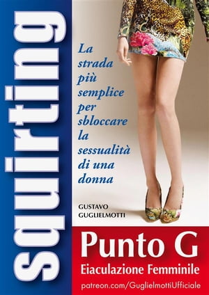 Squirt – Guía completa para desbloquear sexualmente una mujer