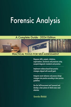 Forensic Analysis A Complete Guide - 2024 Edition【電子書籍】[ Gerardus Blokdyk ]