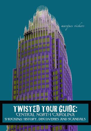 Twisted Tour Guide: Central North Carolina