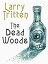 The Dead WoodsŻҽҡ[ Larry Tritten ]