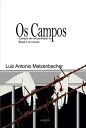 Os Campos: Campos de concentra??o Brasil e mundo