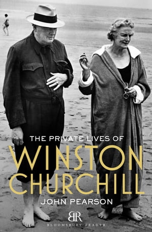 The Private Lives of Winston Churchill【電子書籍】[ John Pearson ]