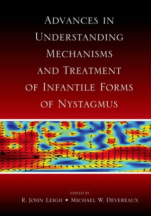 ŷKoboŻҽҥȥ㤨Advances in Understanding Mechanisms and Treatment of Infantile Forms of NystagmusŻҽҡ[ R. John Leigh ]פβǤʤ16,052ߤˤʤޤ