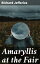 Amaryllis at the FairŻҽҡ[ Richard Jefferies ]