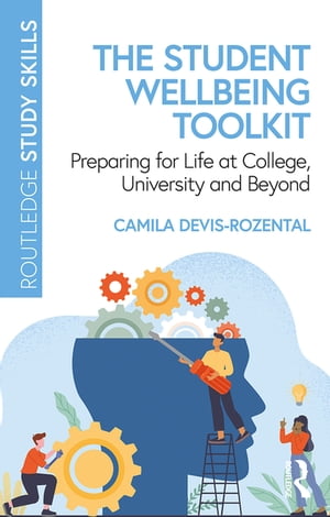 The Student Wellbeing Toolkit Preparing for Life at College, University and Beyond