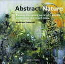 Abstract Nature Painting the Natural World with Acrylics, Watercolour and Mixed ...