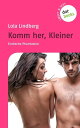 Sweet Sexy - Band 3: Komm her, Kleiner Erotische Phantasien【電子書籍】 Lola Lindberg