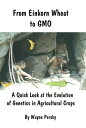 ＜p＞This book takes a quick and unique look at the relationship between the evolution of humans, agriculture, and crop biotechnology, including GMOs. It’s written from the perspective of a farmer who has severe food sensitivities, a science and engineering education, and experience in grain processing for the corn chip and tortilla industry. It discusses how we got to where we are now and why the trend is unlikely to change in the future.＜/p＞画面が切り替わりますので、しばらくお待ち下さい。 ※ご購入は、楽天kobo商品ページからお願いします。※切り替わらない場合は、こちら をクリックして下さい。 ※このページからは注文できません。