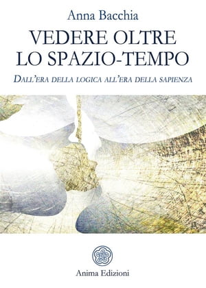 Vedere oltre lo spazio tempo