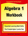 Algebra 1 Workbook Essential Learning Math Skills Plus Two Algebra 1 Practice Tests【電子書籍】 Michael Smith