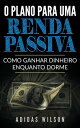 O Plano Para Uma Renda Passiva【電子書籍】