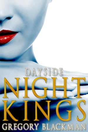 Dayside (#4, Night Kings)【電子書籍】[ Gre