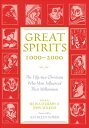 Great Spirits 1000-2000 The Fifty-two Christians Who Most Influenced Their Millennium