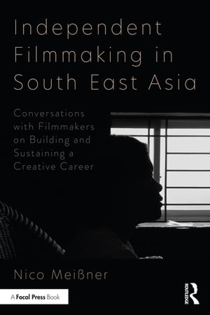 Independent Filmmaking in South East Asia