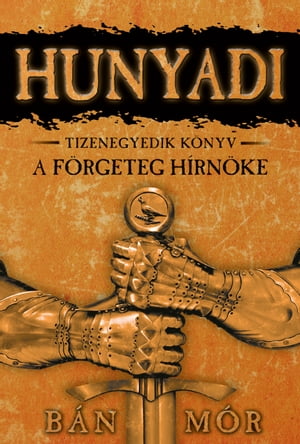 Hunyadi ? A f?rgeteg h?rn?ke【電子書籍】[ 