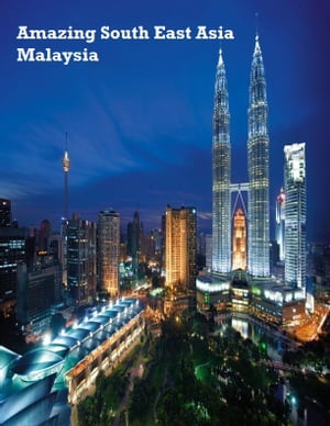 Amazing South East Asia: Malaysia