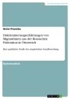 Diskriminierungserfahrungen von MigrantInnen aus der Russischen Föderation in Österreich