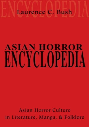 Asian Horror Encyclopedia