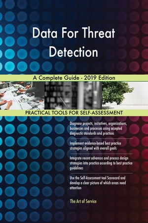 Data For Threat Detection A Complete Guide - 2019 Edition【電子書籍】[ Gerardus Blokdyk ]