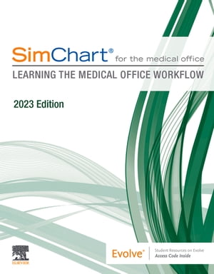 SimChart for the Medical Office: Learning the Medical Office Workflow - 2023 Edition - E-Book