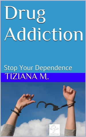 Drug Addiction Stop Your Dependence