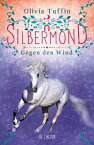 Silbermond: Gegen den Wind【電子書籍】[ Olivia Tuffin ]