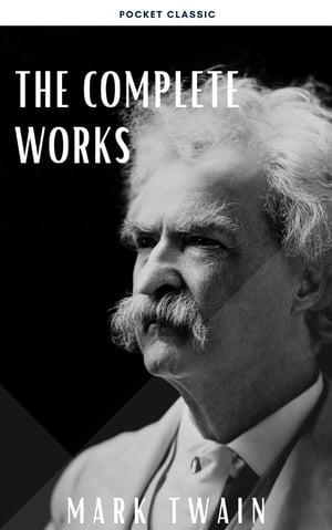 The Complete Works of Mark Twain