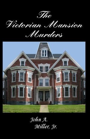 The Victorian Mansion Murders