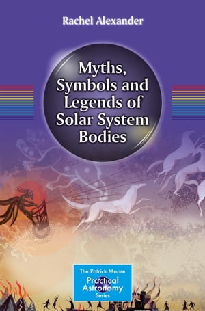 Myths, Symbols and Legends of Solar System Bodies