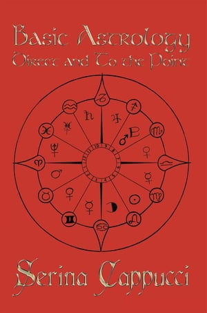 ŷKoboŻҽҥȥ㤨Basic Astrology Direct and to the PointŻҽҡ[ Serina Cappucci ]פβǤʤ1,144ߤˤʤޤ