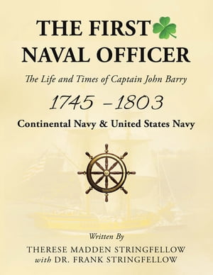 ŷKoboŻҽҥȥ㤨The First Naval Officer The Life and Times of Captain John Barry 1745 ? 1803Żҽҡ[ Therese Madden Stringfellow ]פβǤʤ552ߤˤʤޤ