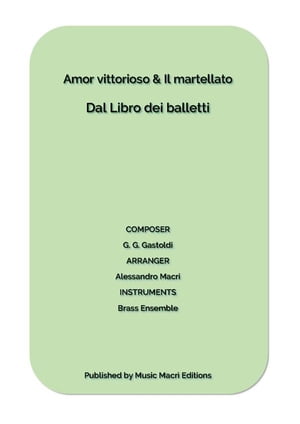 Amor vittorioso & Il martellato by G. G. Gastoldi