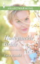 Honeysuckle Bride【電子書籍】[ Tara Randel ]