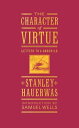 The Character of Virtue Letters to a Godchild【電子書籍】[ Hauerwas ]